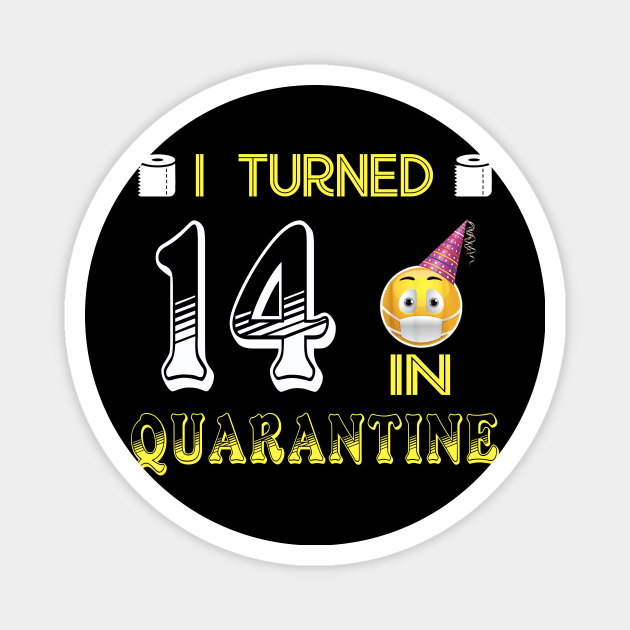 I Turned 14 in quarantine Funny face mask Toilet paper Magnet by Jane Sky